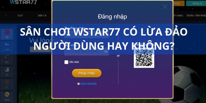 wstar77 là sân chơi cá cược trực tuyến uy tín hàng đầu hiện nay