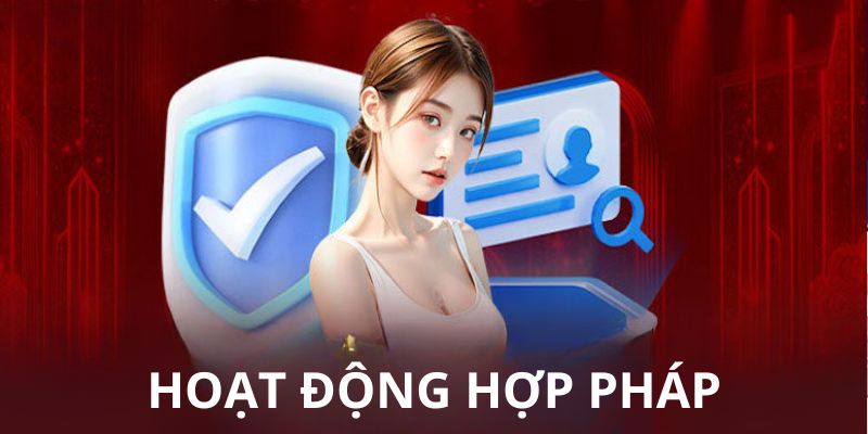 Nhà cái hợp pháp tất cả các hoạt động cá cược cho khách hàng