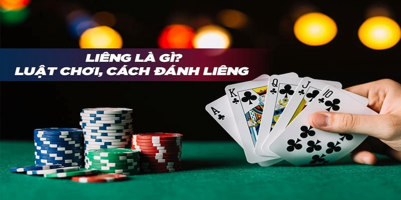 Khám phá những điều cơ bản về luật chơi bài liêng