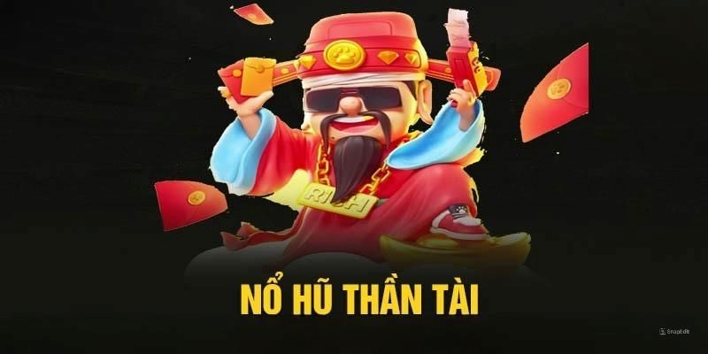 Game nổ hũ thần tài là gì?