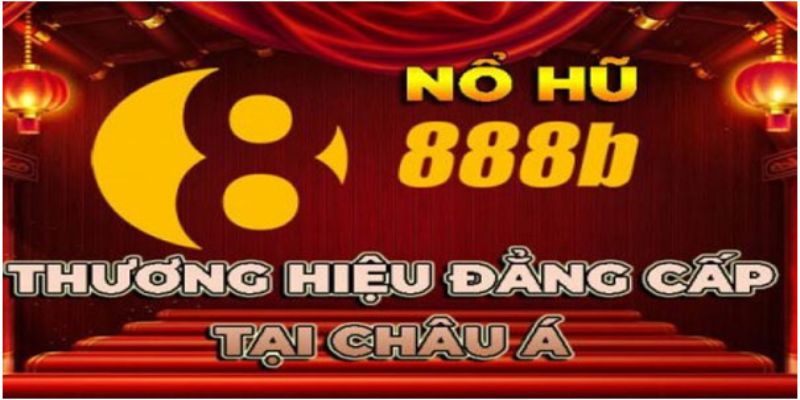 Tìm hiểu về Nổ hũ 888b